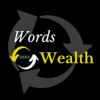 Words Into Wealth